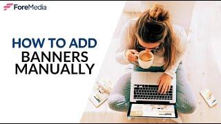 ForeMedia - How to Add Banners Manually on WordPress