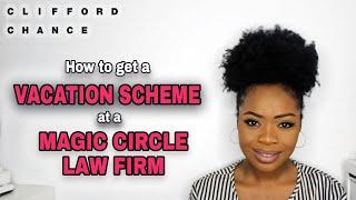 HOW I GOT A VACATION SCHEME AT CLIFFORD CHANCE | Step by Step: Detailed Tips