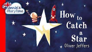 How to Catch a Star by Oliver Jeffers I Read Aloud