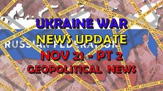 Ukraine War Update NEWS (20241121c): Geopolitical News