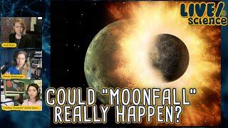 LIVE/science: Could "Moonfall" Really Happen?