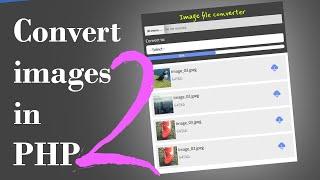 Convert images using PHP #2 | webp, jpeg, png | Quick programming tutorial