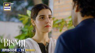 New! Bismil Episode 19 | Promo | Digitally Presented by Vince Care | Tomorrow at 8 :00 PM