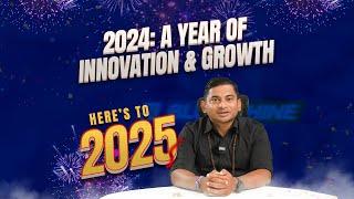 2024 : A Year of Innovation & Growth ; Here's to 2025