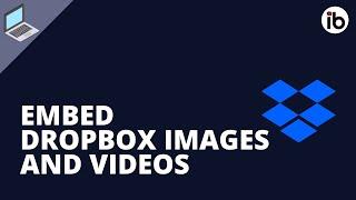 How to Embed Dropbox Images or Videos in a Website