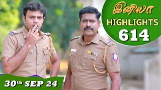 Iniya Serial | EP 614 Highlights | 30th Sep 24 | Alya Manasa | Rishi | Saregama TV Shows Tamil