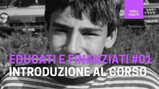 Educati e Finanziati 01: introduzione al nuovo corso di finanza di base