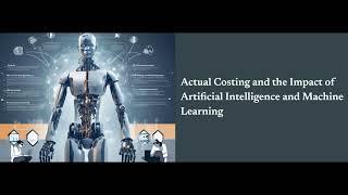 Actual Costing and the Impact of Artificial Intelligence and Machine Learning