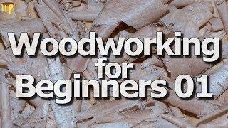 Woodworking for Beginners 01