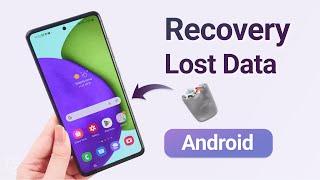 Android Data recovery: How to Recover Lost Data on Android? [2023]