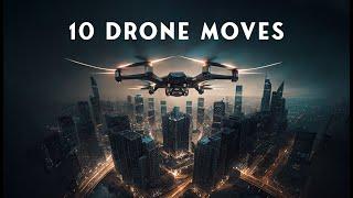 Fly Like the Pros: 10 Cinematic Drone Moves to Rule the Skies