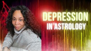 DEPRESSION IN ASTROLOGY - MENTAL HEALTH ASTROLOGY