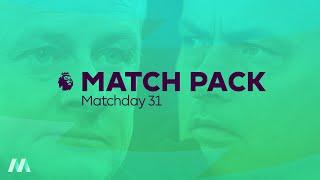 Premier League Match Pack - Matchday 31