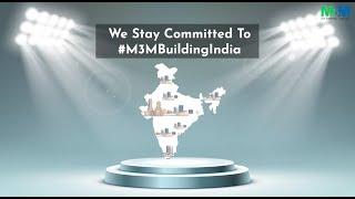 M3M Honouring Its Commitments, #M3MBuildingIndia | M3M India