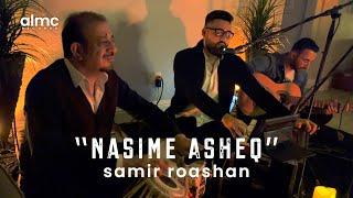 Samir Roashan - Nasime Asheq [Live Cover] 2022