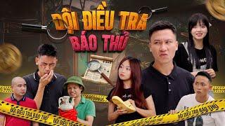 ĐỘI ĐIỀU TRA BÁO THỦ | Hai Anh Em Phần 775 | Phim Tình Cảm Hài Hước Gãy Media