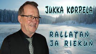 Rallatan ja riekun - Jukka Korpela