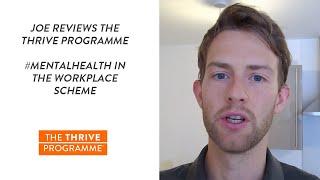 Joe undertook The Thrive Programme through his employers Mental Health @ Work scheme