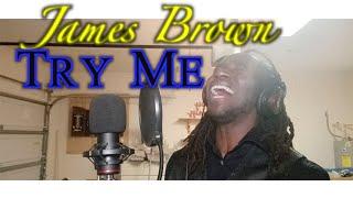 James Brown - Try Me (Covered by Rodric King)