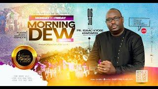MORNING DEW SERVICE WITH  PR. ISAAC KYOBE KIWEWESI || OUR GOD IS A CONSUMING FIRE || 11TH JUNE 2025