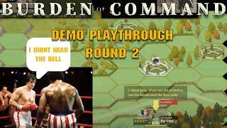 Burden of Command Demo - Round 2!