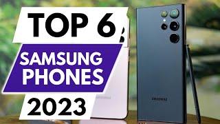 Top 6 Best Samsung Phones In 2023