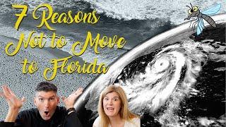 7 Reasons Not to Move to Florida!!