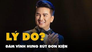 Đàm Vĩnh Hưng giải thích lý do rút đơn kiện, chồng ca sĩ Bích Tuyền nói gì?