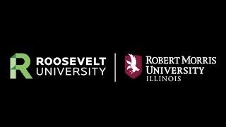 Roosevelt University + Robert Morris University