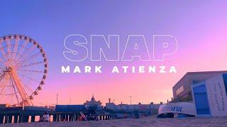 Mark Atienza - Snap (Official Lyric Video)