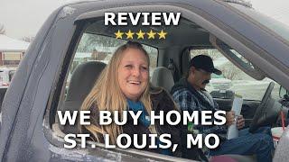 St. Louis Home Buyers - WE BUY HOUSES | St Louis | Saint Louis, MO Home Buyer Review - Missouri