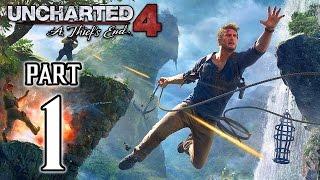 Uncharted 4: A Thief's End Walkthrough PART 1 Gameplay (PS4) No Commentary @ 1080p HD 