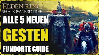 Elden Ring DLC ALLE 5 NEUEN GESTEN in Shadow of the Erdtree Fundorte Guide