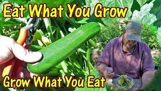 Eat What You Grow & Grow What You Eat