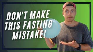 Don’t Make This Fasting Mistake (EXTREMELY DAMAGING)