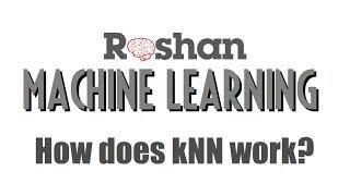 How does kNN (k-Nearest Neighbors) work?