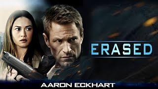 Erased (2012) Movie || Aaron Eckhart, Olga Kurylenko, Liana Liberato || full movie Review