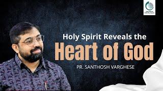 Holy Spirit Reveals the Heart of God | Prophet Santhosh Varghese | Gideonites Revival House