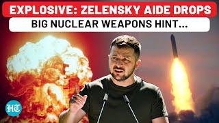 ‘Ukraine Can Build Nuclear Weapons In Few Weeks…’: Zelensky Aide’s Explosive Claim Amid Russia War