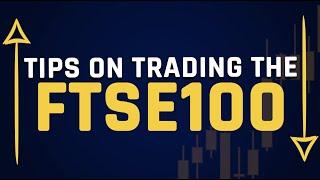 Tips On Trading The FTSE100