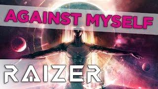 Raizer - Against Myself