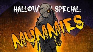 Halloween Special: Mummies!