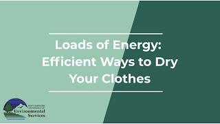 Loads of Energy: Efficient Ways to Dry Your Clothes