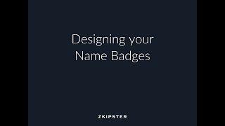 Name Badge Printing: Designing your Name Badges | zkipster Tutorial