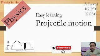 Projectile motion. Easy Physics revision projectile. By the teachers at CIE A Level (9702) syllabus