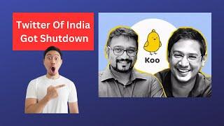 Indian Social Media Platform Koo Shutdown | indian twitter got shut down | mayankal