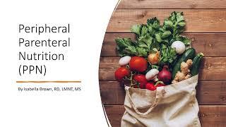 How to calculate Peripheral Parenteral Nutrition (PPN). Central v. Peripheral TPN.