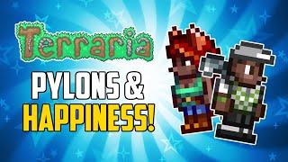 Terraria 1.4 Pylon & NPC Happiness Getting Started Guide! | HappyDays