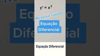 Equação Diferencial: RESOLVA RÁPIDO