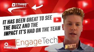 Wyatt - EngageTech Client Testimonial for Dynamo Selling